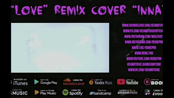 Watch HEAMOTOXIC - LOVE cover remix INNA [ART EDITION] 16 - NOT FOR SALE fresh Clips