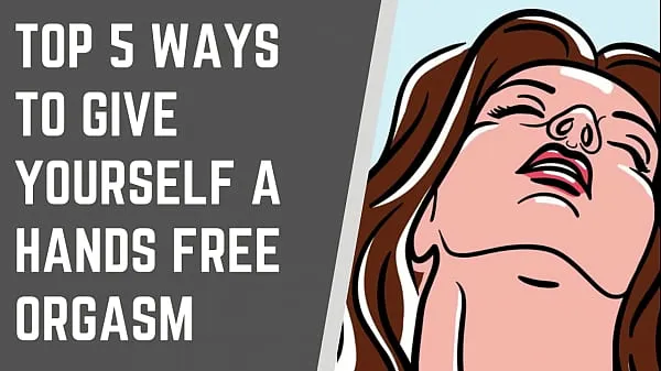 Titta på Top 5 Ways To Give Yourself A Handsfree Orgasm färska klipp