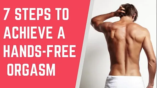 Nézzen meg 7 steps to Achieve a Hands free Orgasm || Male hands free orgasm friss klipet